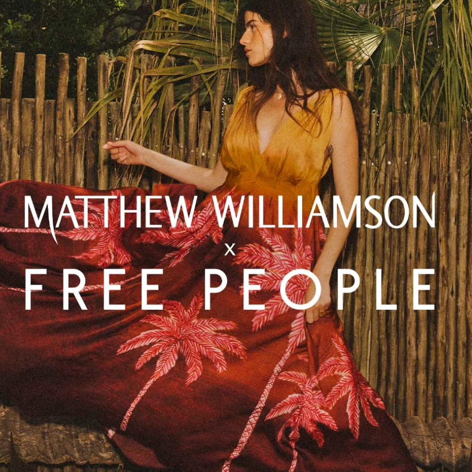 Free People：Matthew Williamson 联名上新